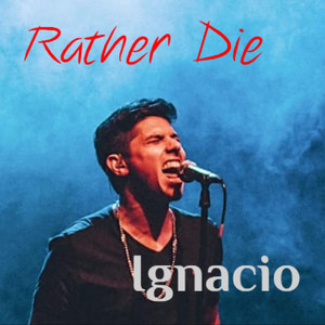 Rather Die