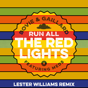 Run All The Red Lights (Lester Williams Remix)