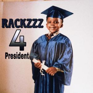 Rackzzz 4 president 2 (Explicit)