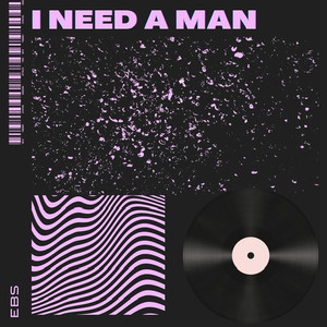 I Need a Man