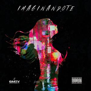 Imaginandote (Explicit)