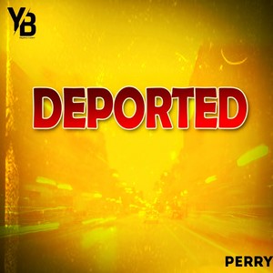 Deported (Explicit)