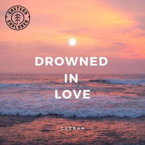 Drowned In Love