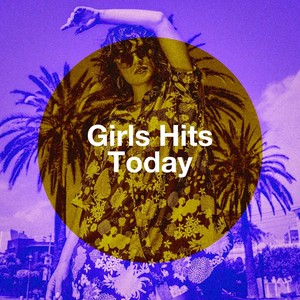 Girls Hits Today