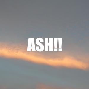 ASH!!
