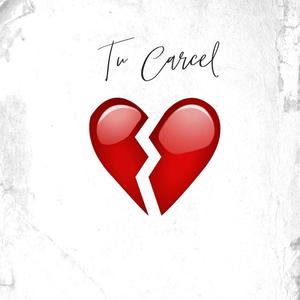 Tu Cárcel (feat. Luis Angel Robelo)