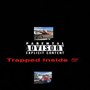 Trapped Inside (Explicit)