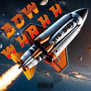 Bow Whahh (feat. Htg Sco) (Explicit)