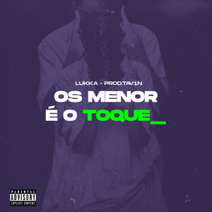 Os Menó É o Toque (Explicit)