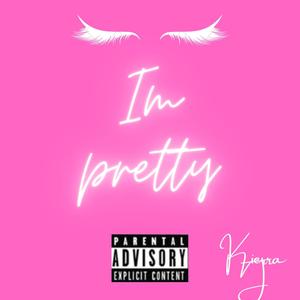 I'm Pretty (Explicit)