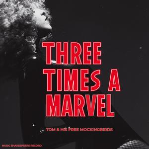 Three Times A Marvel (Radio Edit)