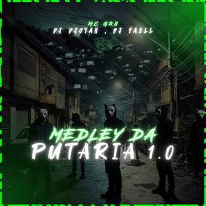 MEDLEY DA PUTARIA 1.0 (Explicit)