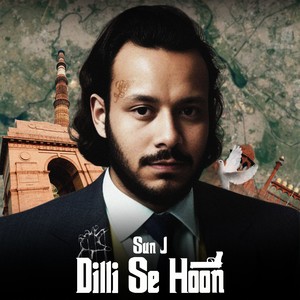 Dilli Se Hoon (Explicit)