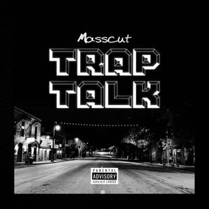 Trap Talk (Explicit)