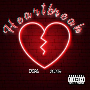 Heartbreak (feat. DVal) (Explicit)