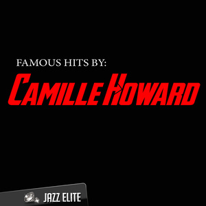 Famous Hits by Camille Howard