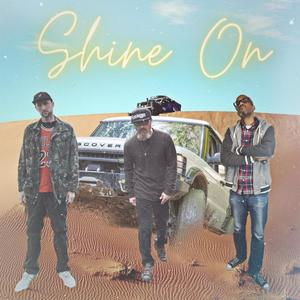 Shine On(feat. Nomadik Vagabond & Tee)