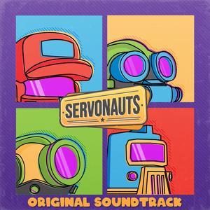 Servonauts Original Soundtrack (Video Game Soundtrack)