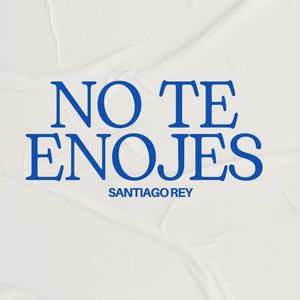 NO TE ENOJES