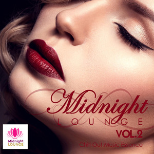 Midnight Lounge Vol. 2: Chill Out Music Essence