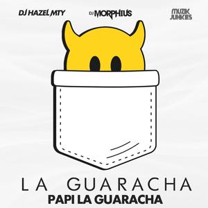 La Guaracha Papi La Guaracha