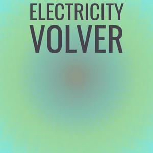 Electricity Volver