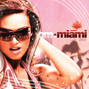 Om: Miami 2007