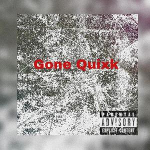 Gone quixk (feat. Yung foe) [Explicit]