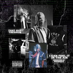 I Can Feel It In The Air (Explicit)