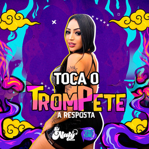 Toca o Trompete - A Resposta (Explicit)