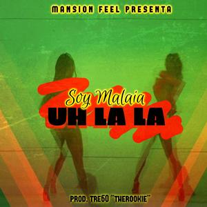 Uh La La (Explicit)