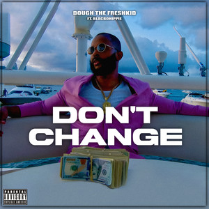 Don't Change (Explicit)