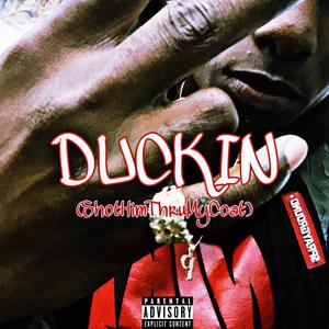 DUCKIN (ShotHimThruMyCoat) (feat. Princessa) [Explicit]