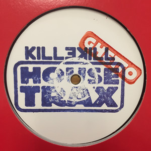 Killekill Ghetto House Trax