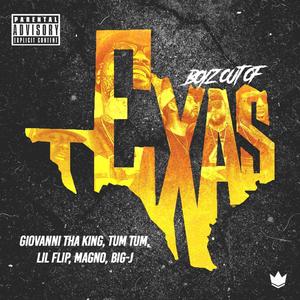 Boyz Out Of Texas (feat. Lil' Flip, Tum Tum, Magnificent Aka Magno & Big-J Mr. All Paid) [Explicit]