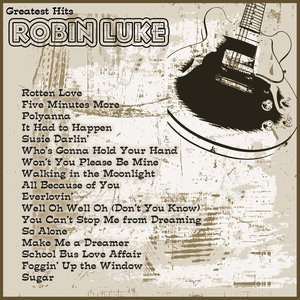 Greatest Hits: Robin Luke
