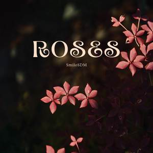 Roses (Explicit)