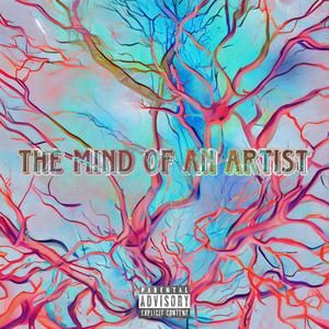 The Mind Of An Artist (Explicit)