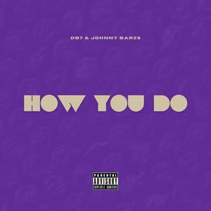 How You Do (Explicit)