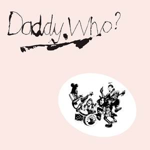 Daddy Who? Daddy Cool (40th Anniversary Edition)