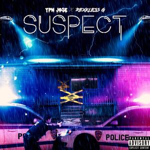 Suspect (feat. Rexkless G) [Explicit]
