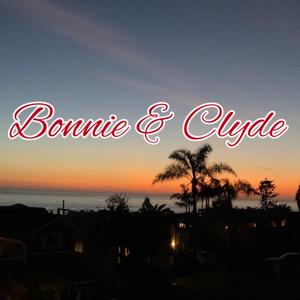 Bonnie & Clyde (Explicit)