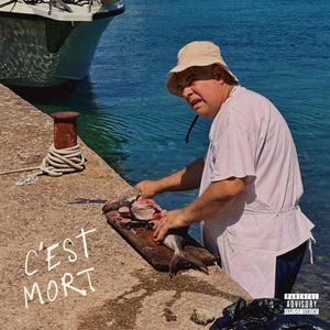 C’EST MORT (Explicit)
