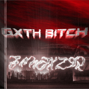 Gxth B!tch (Explicit)