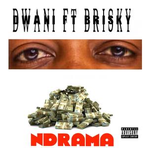 Ndrama (feat. Brisky) [Explicit]