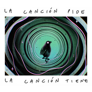 La Canción pide • La Canción tiene