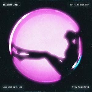 Beautiful Mess (feat. Daisy Drop)