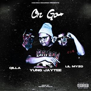 On Go (feat. Lil Myzo & Qilla) [Explicit]