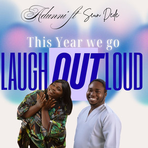 This Year We Go Laugh out Loud