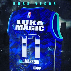 Luka Magic (feat. J. Marrero) (Explicit)